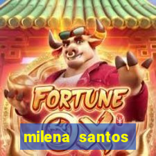 milena santos vizinhas gostosas